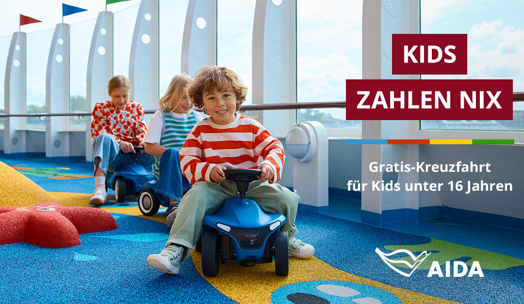 Kids zahlen nix – die Familienaktion von AIDA! Gültig für alle Neubuchungen von 16.10. – 05.11.2025